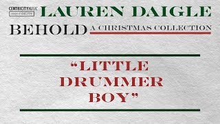 Lauren Daigle  “Little Drummer Boy” Official Lyric Video [upl. by Osicran636]