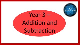 Year 3 Addition and Subtraction End of Unit Assessment [upl. by Elissa873]