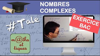 Les nombres complexes Ex Bac  Terminale  Maths expertes [upl. by Tyne]