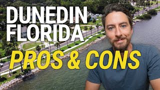 Dunedin Florida Pros and Cons 2023 [upl. by Enimsay386]