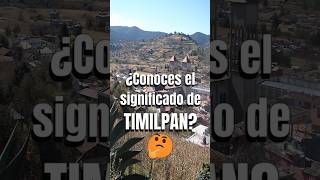 ¿Conoces el significado de TIMILPAN👀 Shorts Timilpan Edomex Turismo [upl. by Caitrin962]