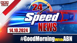 🔴LIVE  Speed News  24 Headlines  14102024  morningwithabn  ABN Telugu [upl. by Nordna197]