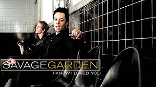 Savage Garden  I Knew I Loved You [upl. by Welker]