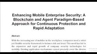 Enhancing Mobile Enterprise Security A Blockchain and Agent Paradigm Based Approach for Continuous P [upl. by Ellan289]