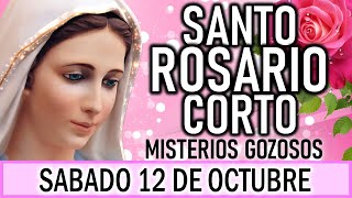 Santo Rosario Corto de hoy Sábado 12 de Octubre 🍓Misterios Gozosos 🍓 Rosario a la Virgen María 💖 [upl. by Castora]