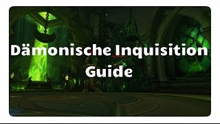 WoW Dämonische Inquisition Guide Normal  Heroisch  Grabmal des Sargeras [upl. by Aelrac645]