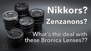 Nikkors Zenzanons Whats the Deal with Bronica Lenses [upl. by Eicnan]