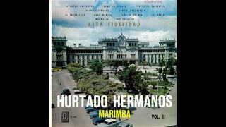 Marimba Hurtado Hermanos  6 Melodias Clasicas [upl. by Matrona]