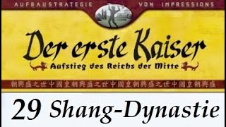 Lets Play quotDer erste Kaiserquot  29  Shang  Zhengzhou  08 German  Deutsch [upl. by Imelida118]