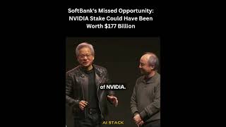 SoftBanks Missed Opportunity NVIDIA Stake Could Have Been Worth 177 Billion [upl. by Savina]