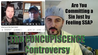 The Concupiscence Controversy  Are You Sinning Just by Feeling a Fleshly Desire or Arousal [upl. by Tessy]