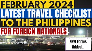 🔴HERES THE UPDATED TRAVEL CHECKLIST FOR FOREIGNERS GOING TO THE PHILIPPINES FOR FEBRUARY 2024 [upl. by Alamaj]