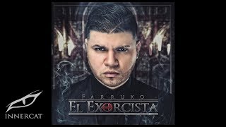 Farruko  El Exorcista Official Audio [upl. by Sefton]