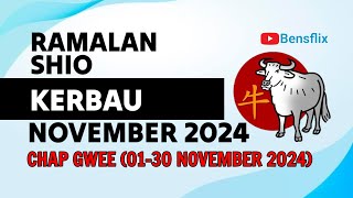 RAMALAN SHIO KERBAU BULAN NOVEMBER 2024  CHAP GWEE  Lengkap amp Akurat [upl. by Inalej]