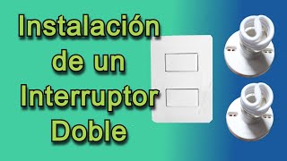 Como Instalar un Interruptor Doble Paso a Paso Bien explicado [upl. by Malaspina748]