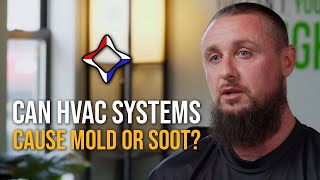 Can HVAC Systems Cause Mold or Soot [upl. by Einwat]