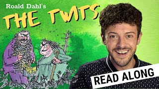 The Twits by Roald Dahl  Read Along With Grant Koper  Bedtime Story  Homeschool  Part 1 [upl. by Penny]