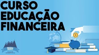 🎓📖💲 Aula 01  Curso Educação Financeira  O que é Educação Financeira  Escola Invest [upl. by Michelle]