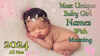 Most Unique Baby Girl Names with Meaning  Baby Girl Names 2024  New Baby names  baby Girl [upl. by Dat]