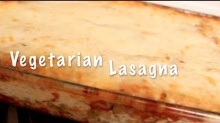 My Vegetarian Lasagna From Scratch [upl. by Manoop668]