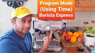 PROGRAM MODE in Breville Barista Express using Time [upl. by Louisa]