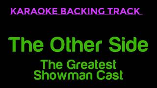 The Other Side The Greatest Showman Cast Karaoke Instrumental With Lyrics [upl. by Amer871]