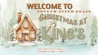 Christmas At Kings  4th and 5th Grades  2023 [upl. by Lotsirk]