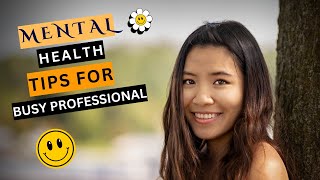 Mental health tips for busy professionals [upl. by Eenafit]