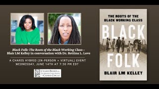 BLACK FOLK THE ROOTS OF THE BLACK WORKING CLASSBLAIR LM KELLEY WITH DR BETTINA L LOVE [upl. by Iggam491]