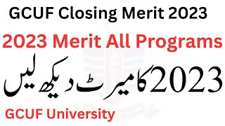 GCUF Merit 2023 All Programs  GCUF Closing Merit 2023  GCUF Admissions 2024 [upl. by Enylhsa]