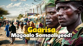 Garissa  Sooyaalka Magaaladda ugu wayn dhulka somaaliyeed ee ay haysato kenya [upl. by Suinotna]