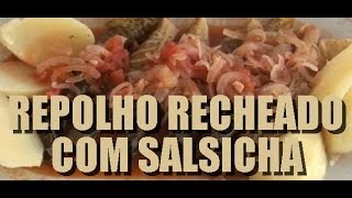 Receita de Repolho Recheado Com Salsicha [upl. by Fiedling]