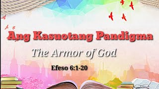 Ang Kasuotoang Pandigma  The Armor of God Ephesians 61120 [upl. by Martyn]