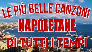 Canzone Napoletana Famosa  Le più belle canzoni napoletane  Migliore Musica Napoletana 2024 [upl. by Lledyl501]