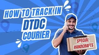 How to Track your parcel in quotDTDC Courierquot  SPECIALHANDCRAFTS [upl. by Vani]