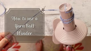 How to use Knit Picks Yarn Ball Winder [upl. by Notgnihsaw]