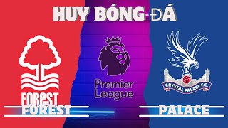 Nhận Định Nottingham Forest  Crystal Palace  0200 ngày 2210  Vòng 8 Ngoại Hạng Anh [upl. by Inaj]