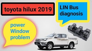 LIN Bus diagnosis toyota hilux model 2019 power Window problem [upl. by Nepets]