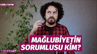 Mağlubiyetin Sorumlusu Kim  Teferruat 12042024 [upl. by Haorbed358]