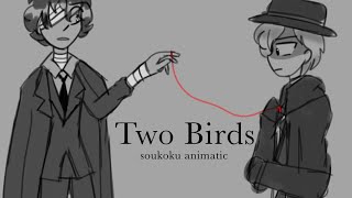 Two BirdsSoukoku animaticBSD [upl. by Drain]