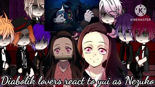 ✿︎❦︎  Diabolik Lovers react to 𝓨𝓾𝓲 as Nᴇᴢᴏᴋᴏ ✿︎❦︎ 《DL x KNY》 [upl. by Ahseim916]