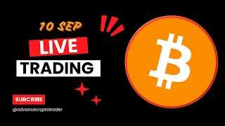 🤑Live Crypto Trading  Bitcoin Live Trading  Bitcoin Live  10 SEP 2024 [upl. by Vullo796]