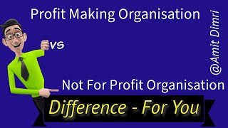 Difference between Profit Making Organisation and Not for Profit Organisation account bcom [upl. by Othilia674]