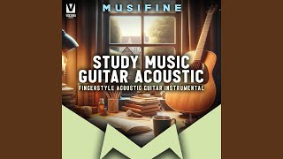 Study Music Guitar Acoustic Fingerstyle Acoustic Guitar Instrumental [upl. by Kathye871]