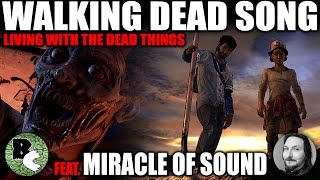 WALKING DEAD SONG quotLiving with the Dead Thingsquot by Bonecage feat Miracle of Sound [upl. by Ezzo]