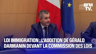 Loi immigration lintégralité de laudition de Gérald Darmanin à lAssemblée nationale [upl. by Atiuqram]