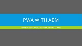 AEM Content Fragments Demo Part 3 Create amp Deploy a Progressive Web Application [upl. by Rew228]