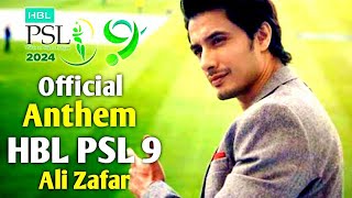 HBL PSL 9 Official Anthem Song by Ali Zafar  Psl 2024 Official Song [upl. by Plumbo110]