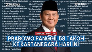 🔴 Daftar 58 Calon Wakil Menteri dan Kepala Badan yang di Panggil Prabowo ke Kertanegara [upl. by Areta]