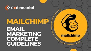 Mailchimp Email Marketing Complete Guidelines  CMBD150 Batch [upl. by Fiore]